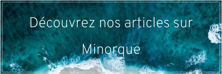 Articles Minorque Îles Baléares